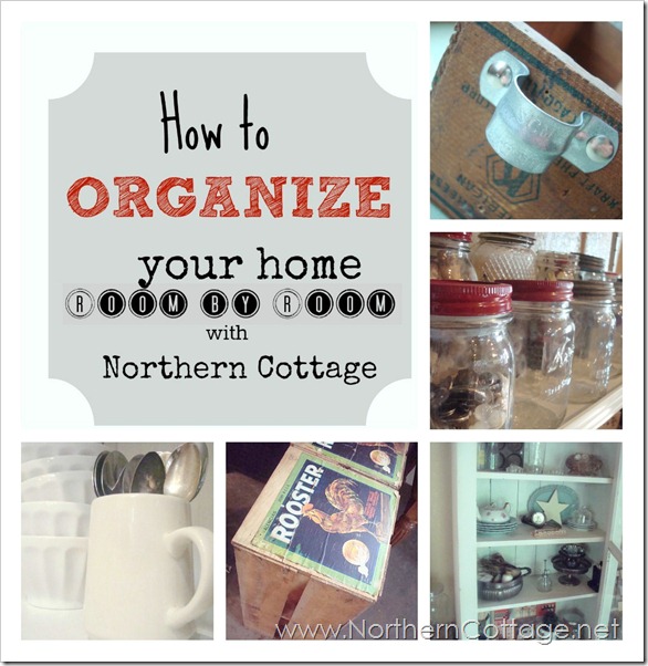 how to organize your home @NorthernCottage.net