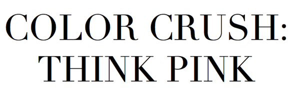 Think Pink La Dolce Vita Think Pink La Dolce Vita