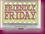 Friendly Friday button