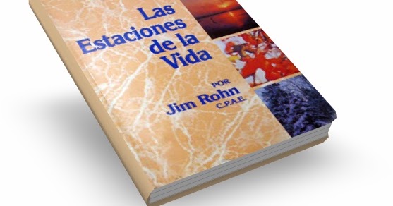 LAS ESTACIONES DE LA VIDA, Jim Rohn [ Libro ] – | COMO TRIUNFO