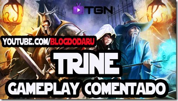 Trine – Gameplay Comentado por Daru