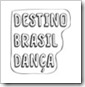 Destino Brasil Dança