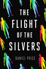 The Flight of the Silvers - Daniel Price