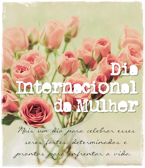dia da mulher dia da mulher