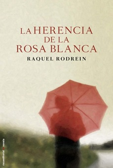 la-herencia-de-la-rosa-blanca-9788499184234