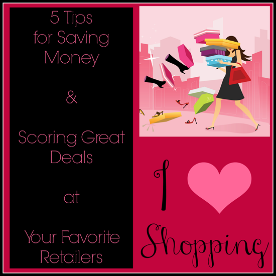 5 Tips for Saving Money & Scoring Great Deals at Your Favorite Retailers | NewMamaDiaries.blogspot.com
