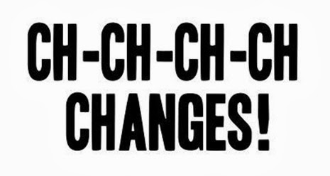 Changes! Changes!