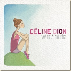 Celine Dion - Parler à mon père - Single
