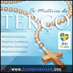 JMJ Rio 2013 - Os Mistérios do Terço CD JMJ Rio 2013 - Os Mistérios do Terço, Baixar Cds, Download, Cds Completos