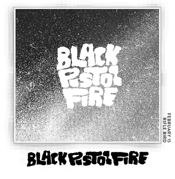 Black Pistol Fire by Black Pistol Fire