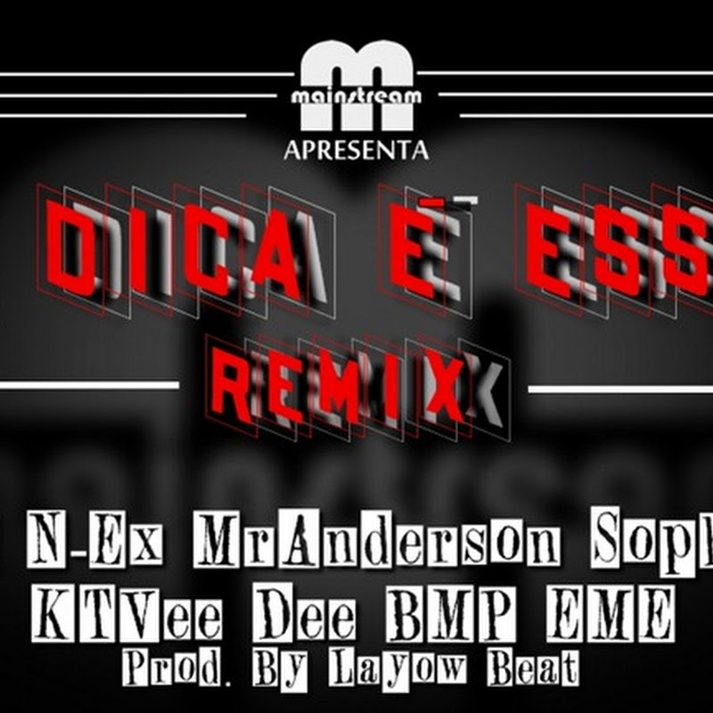 N-Ex – A Dica É Essa  Remix Feat Mainstream (Prod. Layow Beat) [Download Track]