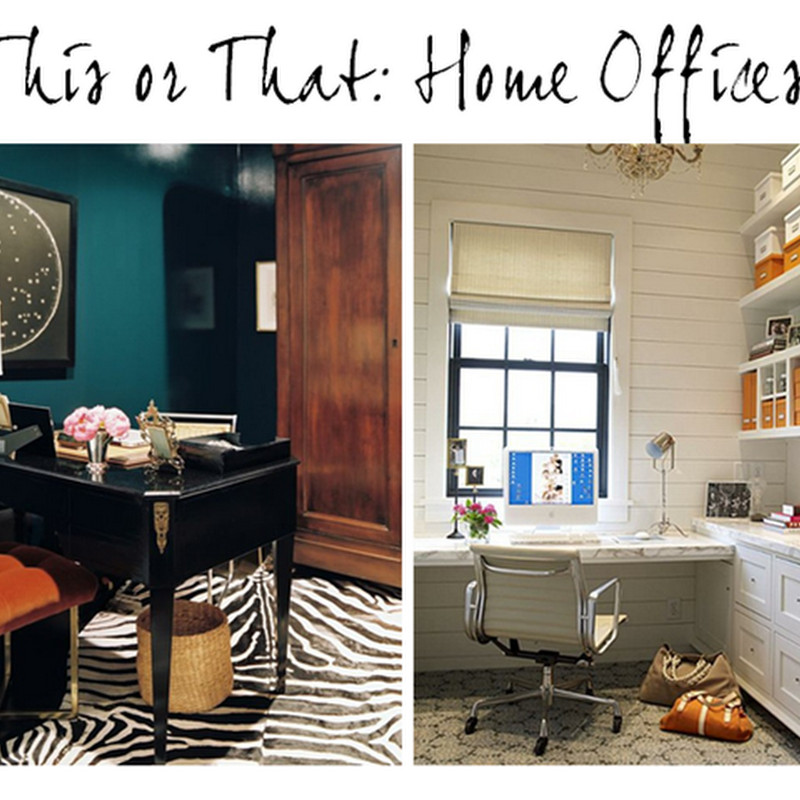 This or That: Home Offices