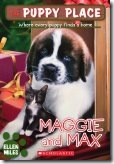 Maggie and Max Maggie and Max