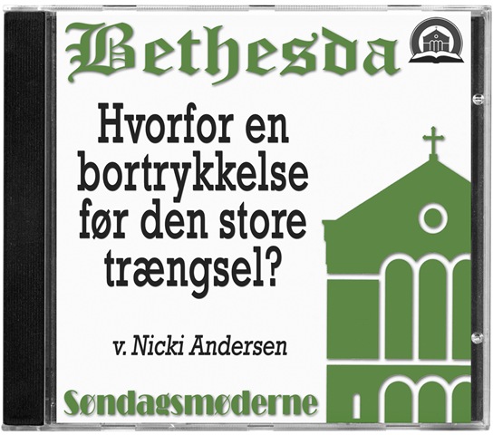 Hvorfor en bortrykkelse før den store trængsel