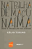 NA TRILHA DE MACUNAÍMA - ÓCIO E TRABALHO NA CIDADE . ebooklivro.blogspot.com  -