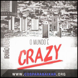 Lázaro – O Mundo é Crazy, Mas Ainda Há Esperança Para Você (2013) Lázaro – O Mundo é Crazy, Mas Ainda Há Esperança Para Você (2013)