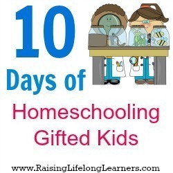 10-Days-of-Homeschooling-Gifted-Kids 10-Days-of-Homeschooling-Gifted-Kids
