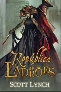 República de Ladrões, por Scott Lynch República de Ladrões, por Scott Lynch
