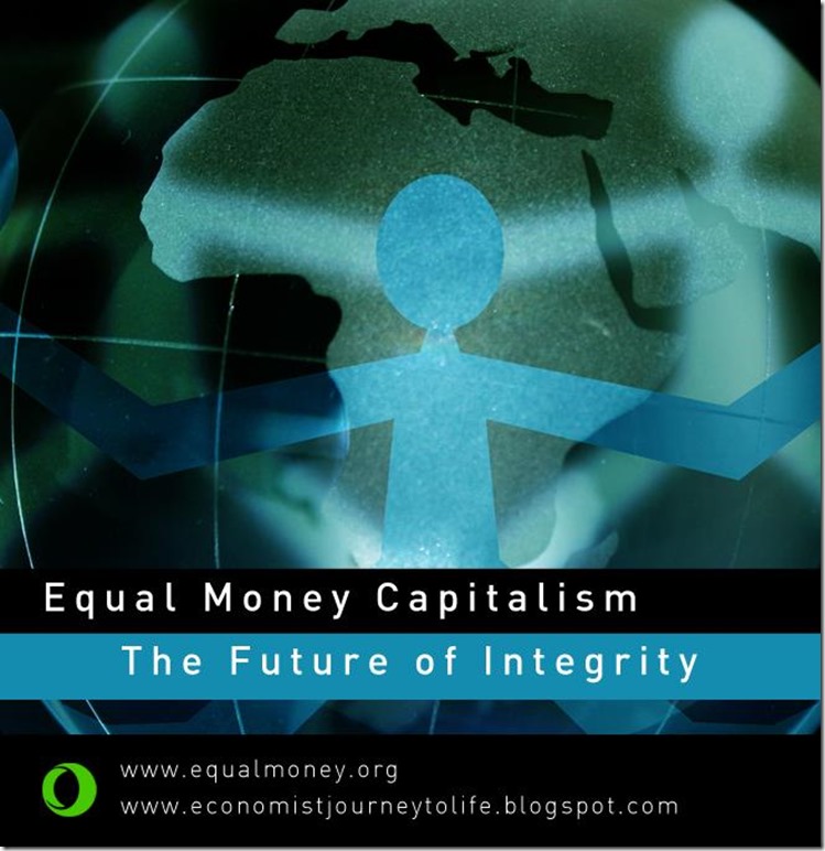 Equal Money Capitalism The Future of Integrity Equal Money Capitalism The Future of Integrity