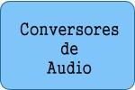 Conversores de Audio
