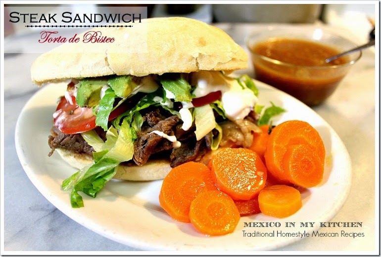 Mexico in My Kitchen Steak Sandwich / Torta de Bistec Authentic