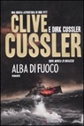 ALBA DI FUOCO, Clive Cussler
