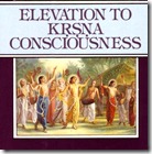 Elevation to Krishna Consciousness