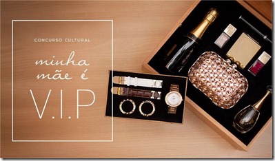 Concurso Cultural Minha mãe é VIP Concurso Cultural Minha mãe é VIP