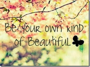 your own kind of beautiful