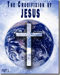 The Crucifixion of the Jesus - Part 1- EQAFE - Free Download