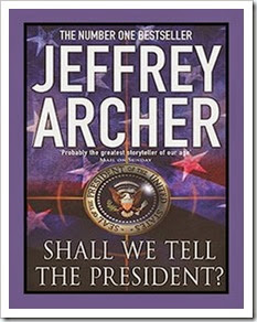 Shall We Tell the President Shall We Tell the President