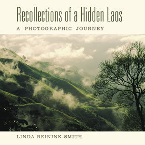 Recollections of a Hidden Laos: A Photographic Journey