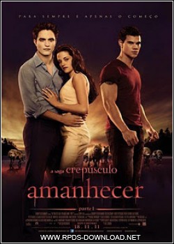 4ed876d553025 A Saga Crepúsculo Amanhecer Parte 1 Dublado RMVB + AVI Dual Áudio TS v2