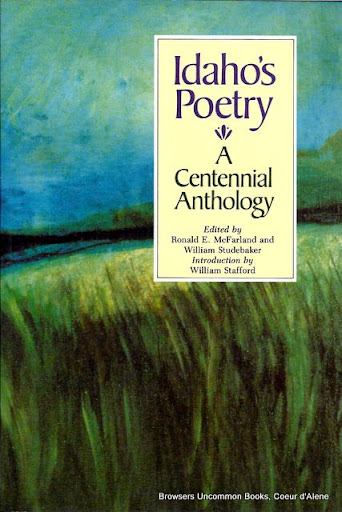 Idaho's Poetry: A Centennial Anthology Ronald E. McFarland and William Studebaker