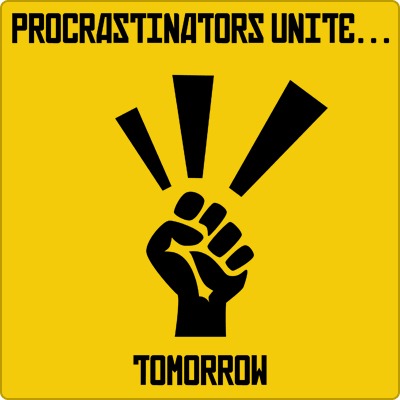 [Procrastinators%2520unite...%255B3%255D.jpg]