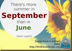 inspirational quote “There’s more summer in September than in June.” – Sara Lapell