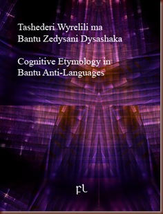Cognitive Etymology in Bantu Anti-Languages Cover Cognitive Etymology in Bantu Anti-Languages Cover