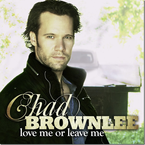 Chad Brownlee - Love Me or Leave Me [Album] (iTunes Version)
