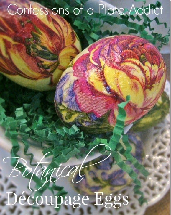 CONFESSIONS OF A PLATE ADDICT Botanical Découpage Eggs CONFESSIONS OF A PLATE ADDICT Botanical Découpage Eggs