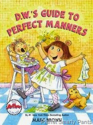 D. W. Guide to Perfect Manners D. W. Guide to Perfect Manners