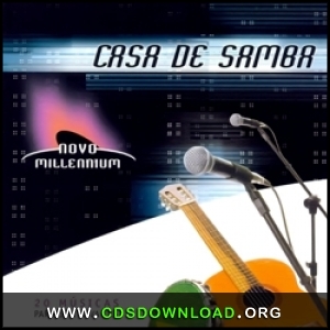 Baixar CD Casa de Samba - Novo Millenium (2012), Cds Download, Cds Completos, Baixar Cds