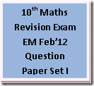 10th Maths revision exam feb 2012