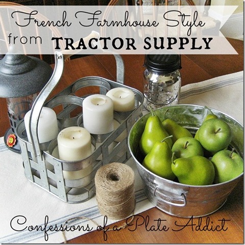 [CONFESSIONS%2520OF%2520A%2520PLATE%2520ADDICT%2520French%2520Farmhouse%2520Style...from%2520Tractor%2520Supply_thumb%255B5%255D%255B5%255D.jpg]