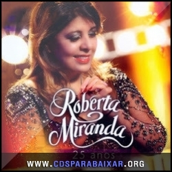 Roberta Miranda - 25 Anos Ao Vivo Em Estúdio (2013) CD Roberta Miranda - 25 Anos Ao Vivo Em Estúdio (2013), Baixar Cds, Download, Cds Completos