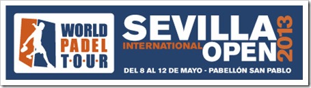 Comienza el “Sevilla International Open” 2ª Prueba del World Padel Tour 2013.
