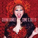 Selena Gomez - Come and get it