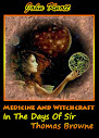 Medicine And Witchcraft In The Days Of Sir Thomas Browne