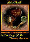 Medicine And Witchcraft In The Days Of Sir Thomas Browne