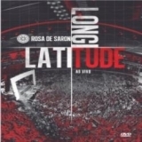 Ouvir CD Rosa de Saron - Latitude, Longitude: Ao Vivo (2013).