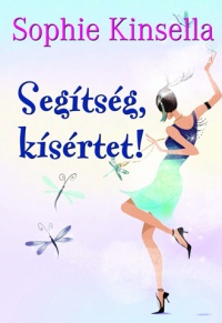 Sophie Kinsella: Segítség, kísértet!